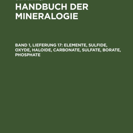Elemente, Sulfide, Oxyde, Haloide, Carbonate, Sulfate, Borate, Phosphate