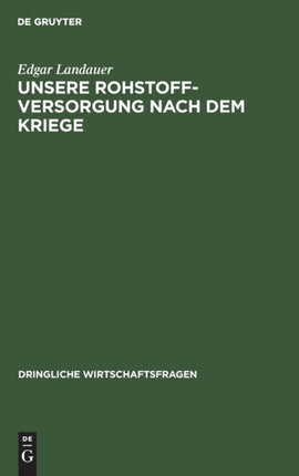 Unsere Rohstoffversorgung Nach Dem Kriege