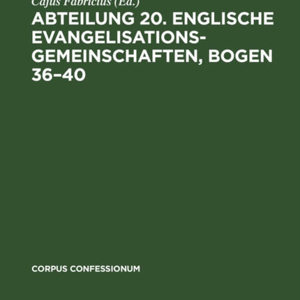 Abteilung 20. Englische Evangelisationsgemeinschaften, Bogen 36-40