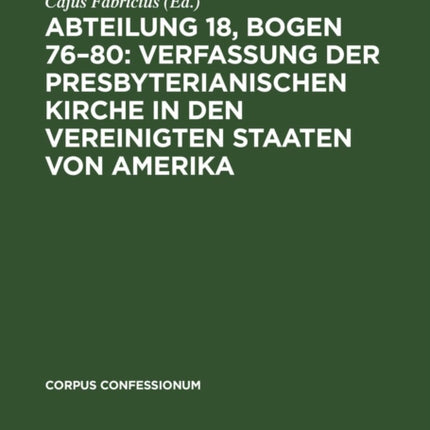 Abteilung 18, Bogen 76-80: Verfassung Der Presbyterianischen Kirche in Den Vereinigten Staaten Von Amerika