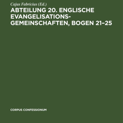 Abteilung 20. Englische Evangelisationsgemeinschaften, Bogen 21-25