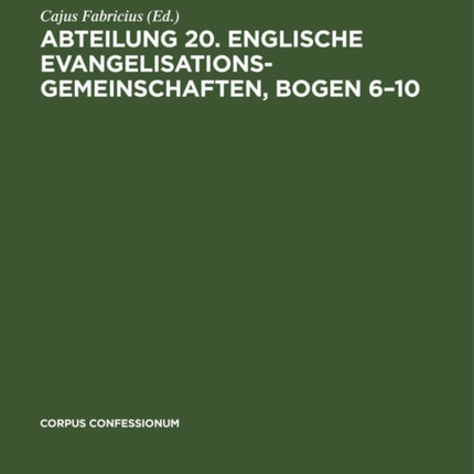 Abteilung 20. Englische Evangelisationsgemeinschaften, Bogen 6-10