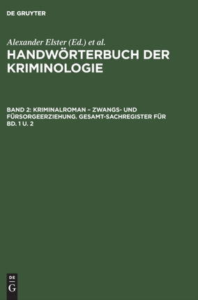 Kriminalroman - Zwangs- Und Fürsorgeerziehung. Gesamt-Sachregister Für Bd. 1 U. 2