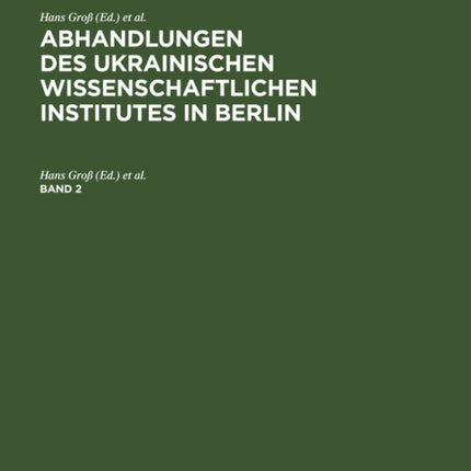 Abhandlungen Des Ukrainischen Wissenschaftlichen Institutes in Berlin. Band 2