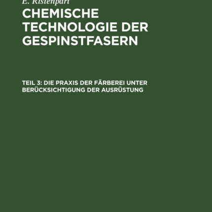 Die Praxis Der Färberei Unter Berücksichtigung Der Ausrüstung
