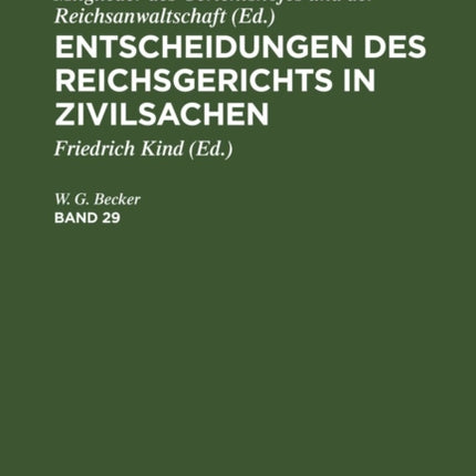 Entscheidungen Des Reichsgerichts in Zivilsachen. Band 29