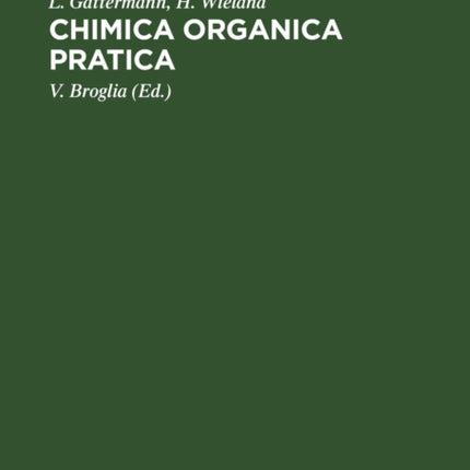 Chimica Organica Pratica: Guida Alle Analisi E Preparazioni Di Laboratorio Organico