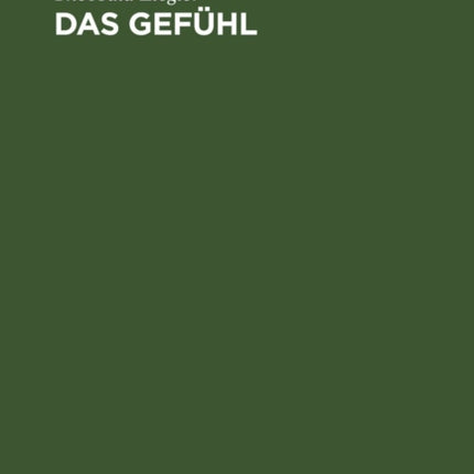 Das Gefühl: Eine Psychologische Untersuchung