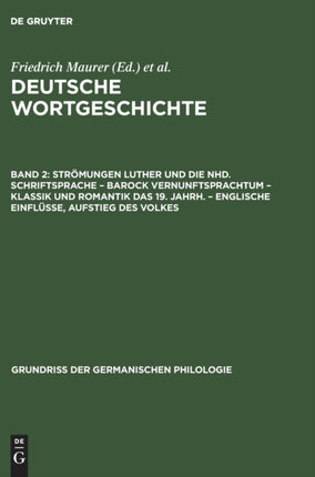 Strömungen Luther Und Die Nhd. Schriftsprache - Barock Vernunftsprachtum - Klassik Und Romantik Das 19. Jahrh. - Englische Einflüsse, Aufstieg Des Volkes
