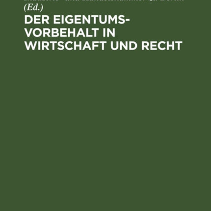 Der Eigentumsvorbehalt in Wirtschaft Und Recht