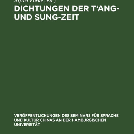 Dichtungen Der t'Ang- Und Sung-Zeit: Deutscher Text