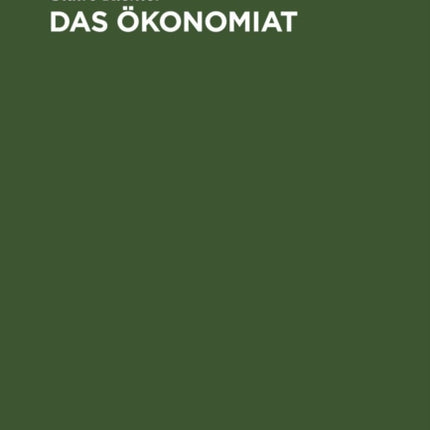 Das Ökonomiat: Hauswirtschaftlicher Grossbetrieb ALS Selbstzweck