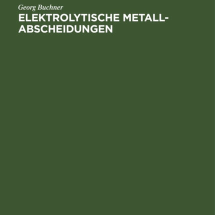Elektrolytische Metall-Abscheidungen