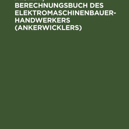 Berechnungsbuch des Elektromaschinenbauer-Handwerkers (Ankerwicklers)
