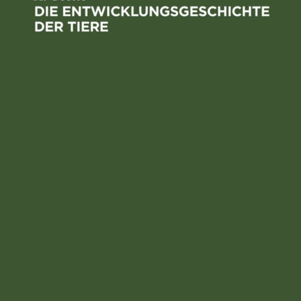 Die Entwicklungsgeschichte Der Tiere