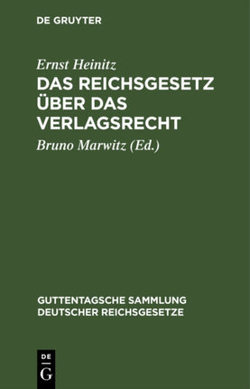 Das Reichsgesetz Über Das Verlagsrecht: Textausgabe Mit Einleitung, Anmerkungen Und Sachregister
