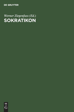 Sokratikon. Handwörterbuch Der Philosophie Nach Personen: Band 1, Lieferung 1
