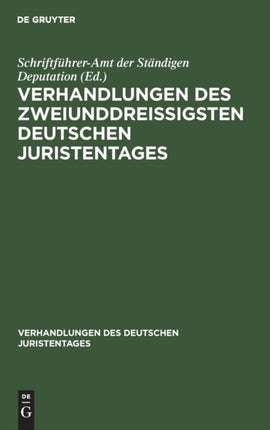 Verhandlungen Des Zweiunddreißigsten Deutschen Juristentages: Bamberg