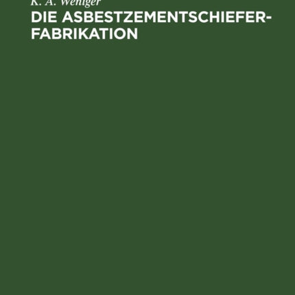 Die Asbestzementschiefer-Fabrikation