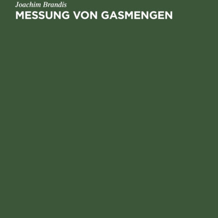 Messung Von Gasmengen: Genaue Messung Der Durch Eine Leitung Strömenden Gas-(Luft)Menge Mittels Drossel-Meßscheibe (Staurand)