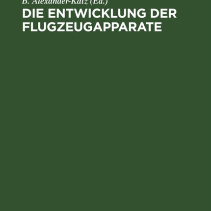 Die Entwicklung der Flugzeugapparate