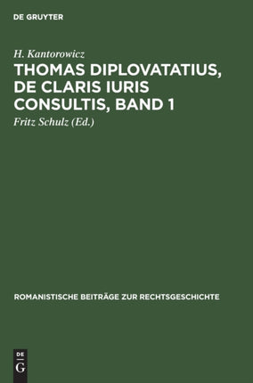 Thomas Diplovatatius, de Claris Iuris Consultis, Band 1: Lebensgeschichtliche Einleitung