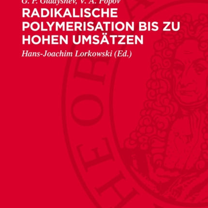 Radikalische Polymerisation Bis Zu Hohen Umsätzen