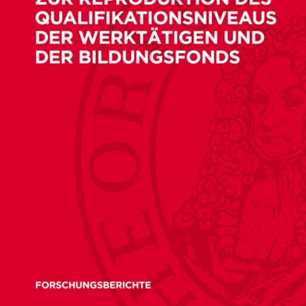 Zur Reproduktion des Qualifikationsniveaus der