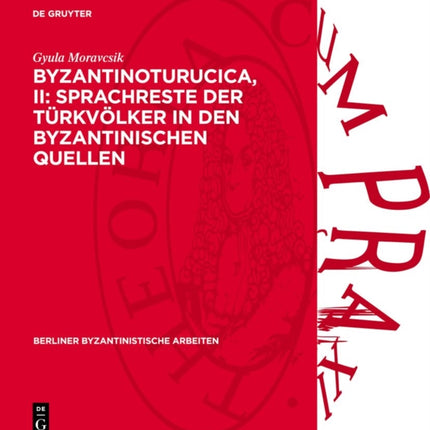 Byzantinoturucica II Sprachreste Der Türkvölker in Den Byzantinischen Quellen