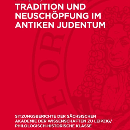 Tradition Und Neuschöpfung Im Antiken Judentum