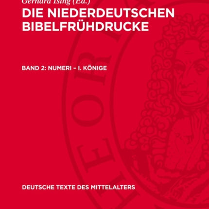 Die niederdeutschen Bibelfrühdrucke Band 2 Numeri  I. Könige