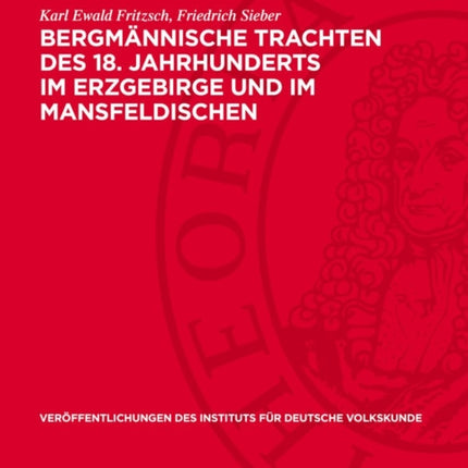 Bergmännische Trachten Des 18. Jahrhunderts Im