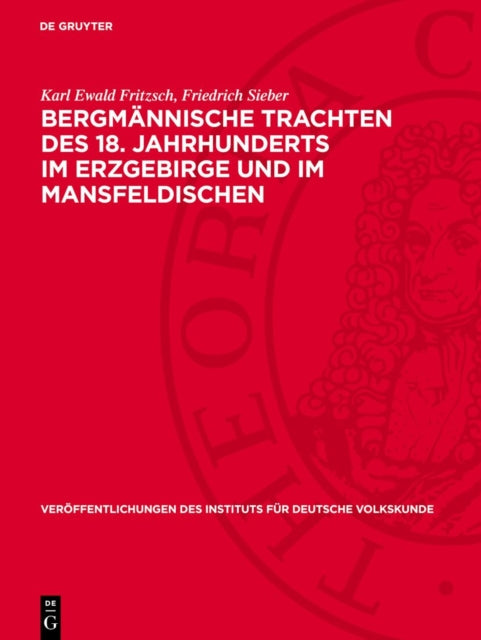 Bergmännische Trachten Des 18. Jahrhunderts Im