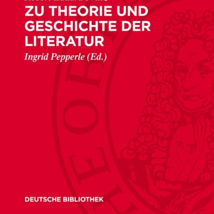 Zu Theorie Und Geschichte Der Literatur