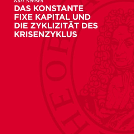 Das Konstante Fixe Kapital Und Die Zyklizität Des