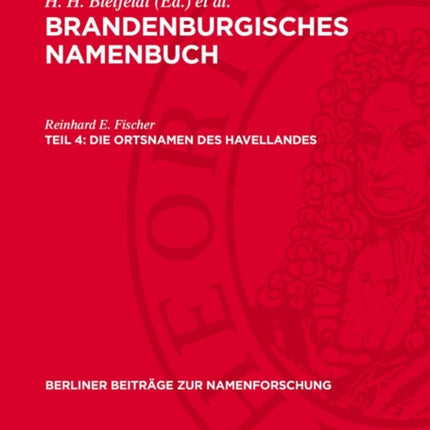 Brandenburgisches Namenbuch Teil 4 Die Ortsnamen des Havellandes