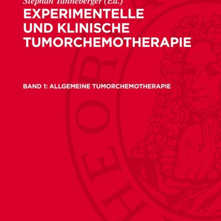 Experimentelle und klinische Tumorchemotherapie Band 1 Allgemeine Tumorchemotherapie