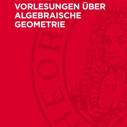 Vorlesungen Über Algebraische Geometrie