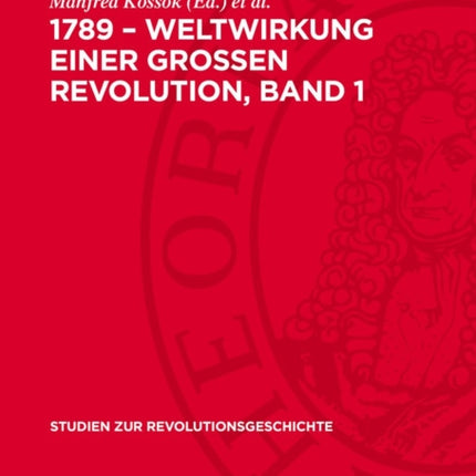 1789  Weltwirkung Einer Grossen Revolution Band 1