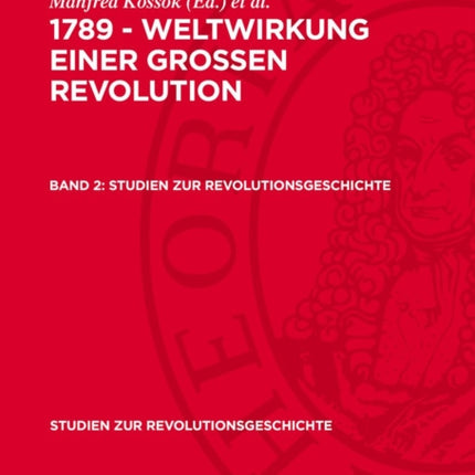 1789  Weltwirkung Einer Grossen Revolution. Band