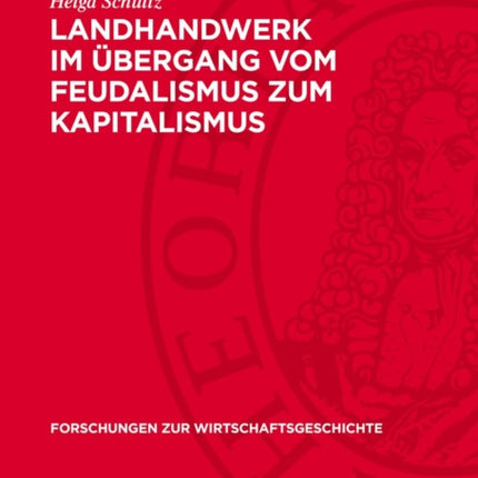 Landhandwerk Im Übergang Vom Feudalismus Zum Kapitalismus