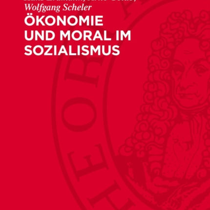 Ökonomie Und Moral Im Sozialismus