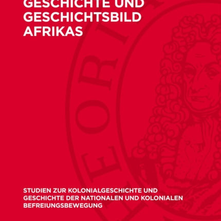 Geschichte und Geschichtsbild Afrikas