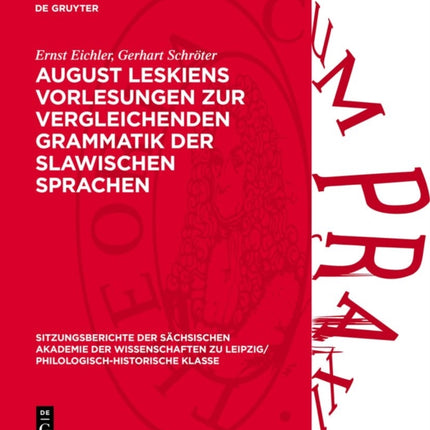 August Leskiens Vorlesungen Zur Vergleichenden Grammatik Der Slawischen Sprachen