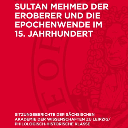 Sultan Mehmed Der Eroberer Und Die Epochenwende