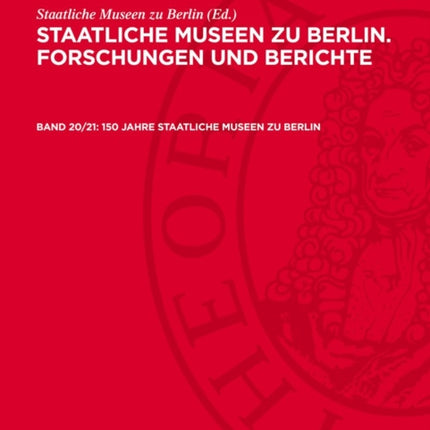 150 Jahre Staatliche Museen Zu Berlin