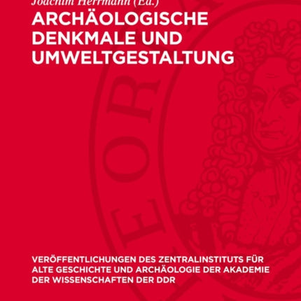Archäologische Denkmale Und Umweltgestaltung