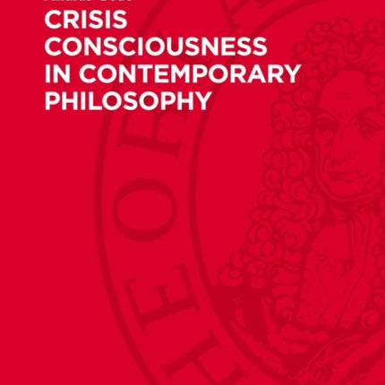 Crisis Consciousness in Contemporary Philosophy
