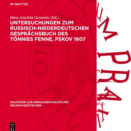Untersuchungen Zum RussischNiederdeutschen Gesprächsbuch Des Tönnies Fenne Pskov 1607