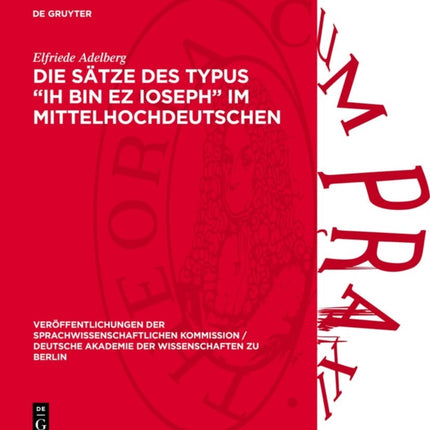 Die Sätze Des Typus Ih Bin EZ Ioseph Im Mittelhochdeutschen